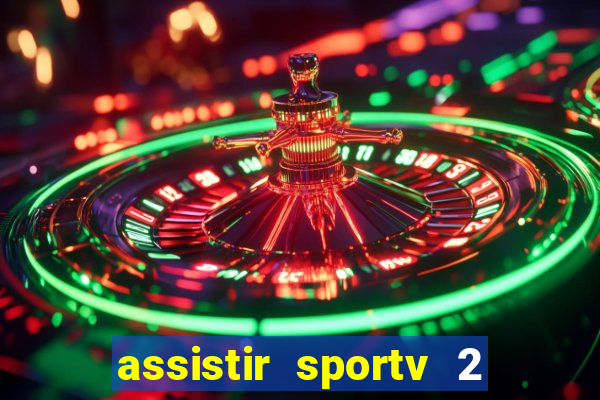 assistir sportv 2 ao vivo futemax